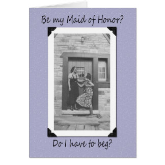Beg for Maid of Honour