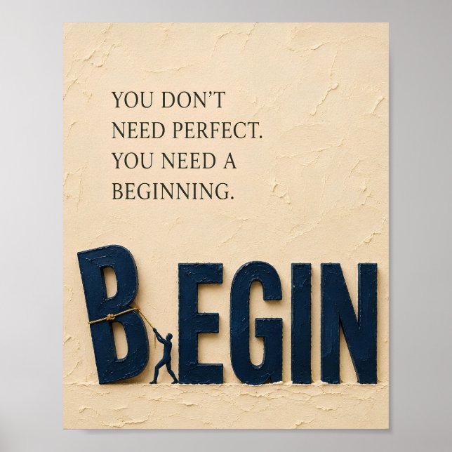 Begin Before Perfect – New Beginnings Motivational Poster (Front)