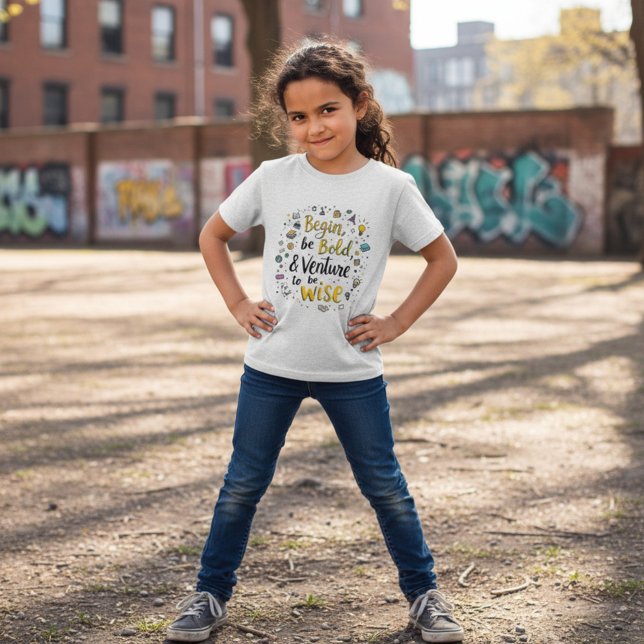 Begin Boldly T-Shirt (Creator Uploaded)