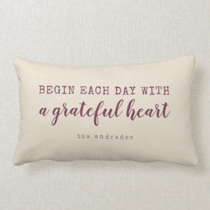 Begin Day Grateful Heart Quote Family Name Burgund Lumbar Cushion