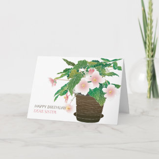 Begonia Sister Birthday Card