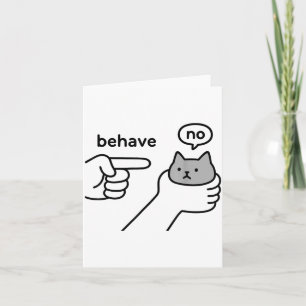 Behave No Funny Cat Meme Cartoon Design  Card