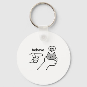 Behave No Funny Cat Meme Cartoon Design  Key Ring