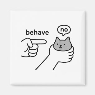 Behave No Funny Cat Meme Cartoon Design Magnet