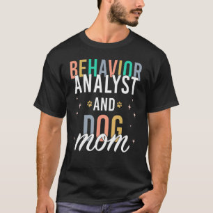 Behavior Analyst Applied Behavior Analyst Therapis T-Shirt