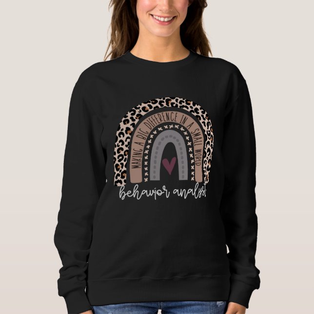 Behavior Analyst Behavior Analysis Diagnosing Beha Sweatshirt (Front)
