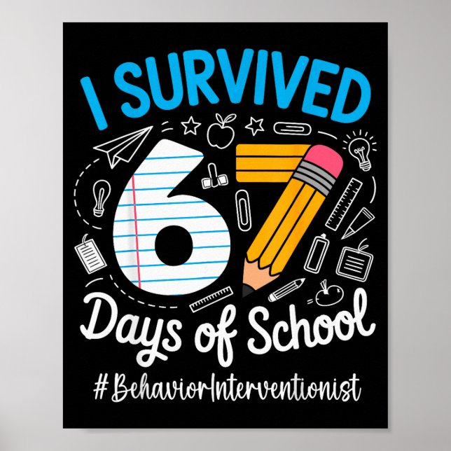 Behavior Interventionist Survived 67 Days Of Schoo Poster (Front)