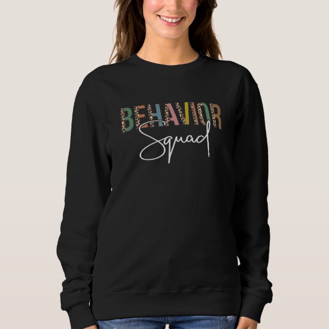 Behavior Squad Teacher ABA Therapist Therapy Behav Sweatshirt (Front)