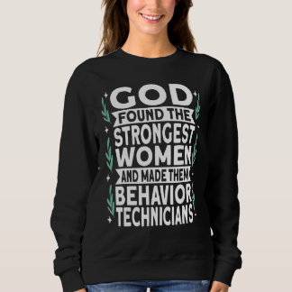 Behavior Technician Behavior Analyst Sweatshirt