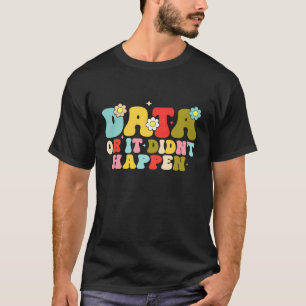 Behaviour Analyst ABA Therapist Data or It Didn't T-Shirt