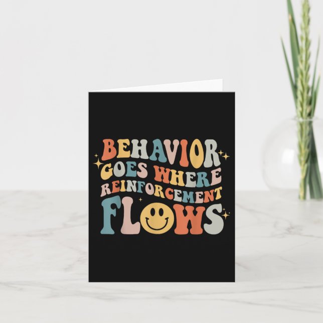 Behaviour Goes Where Reinforcement Flows Autism Aw Card (Front)