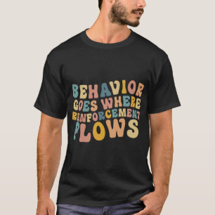 Behaviour Goes Where Reinforcement Flows Retro BCB T-Shirt