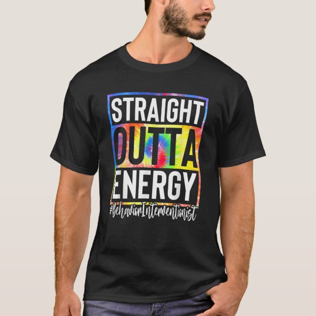 Behaviour Interventionist Straight Outta Energy Ti T-Shirt (Front)