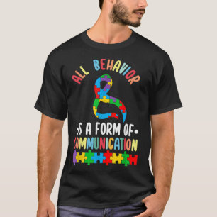 Behaviour Is A Form Of Communication ADHD Autism M T-Shirt