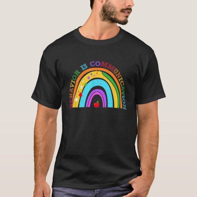 Behaviour Is Communication Special Education SPED  T-Shirt (Front)