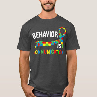Behaviour Is Communication Special Education Teach T-Shirt