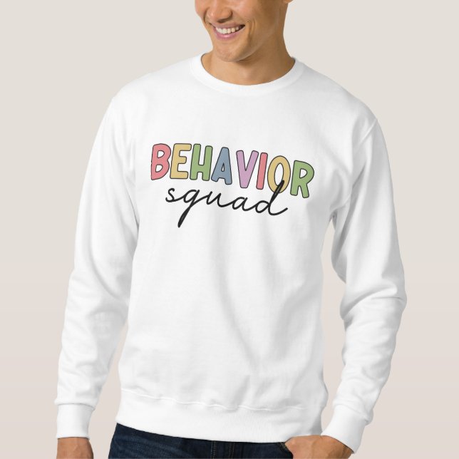 Behaviour Squad | Behaviour Therapist ABA Therapis Sweatshirt (Front)