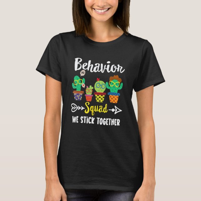 Behaviour Squad, Funny Cactus Team Behaviour Teach T-Shirt (Front)