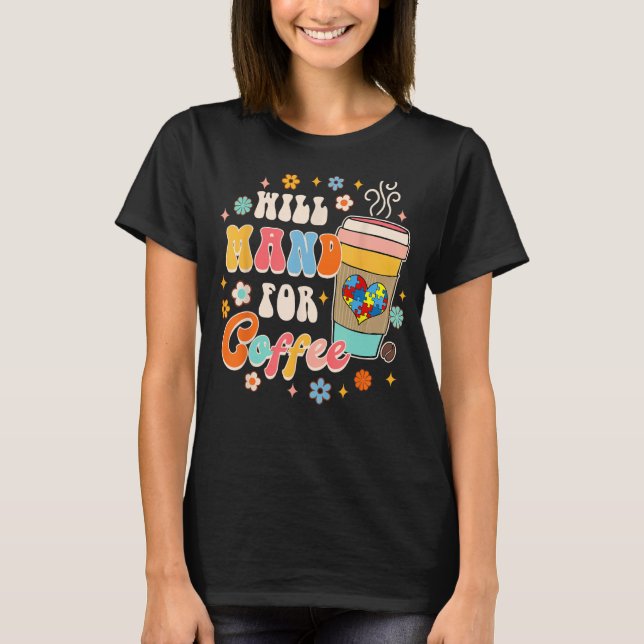 Behaviour Tech ABA SPED Teacher Autism Will Mand F T-Shirt (Front)