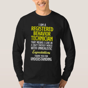 Behaviour Technician Behavioural Tech RBT 11 T-Shirt