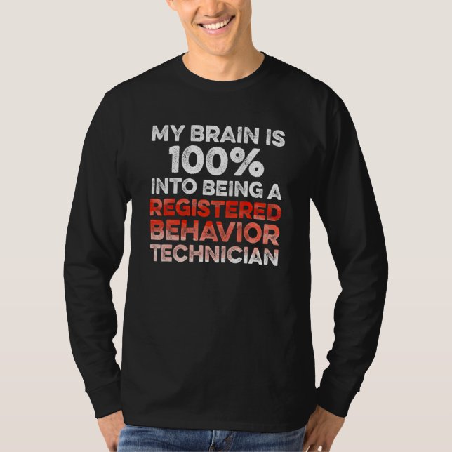 Behaviour Technician Behavioural Tech RBT 37 T-Shirt (Front)