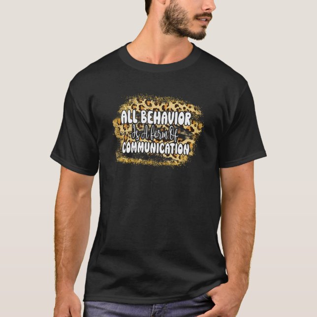 Behaviour Technician Quote Communication Aba Thera T-Shirt (Front)