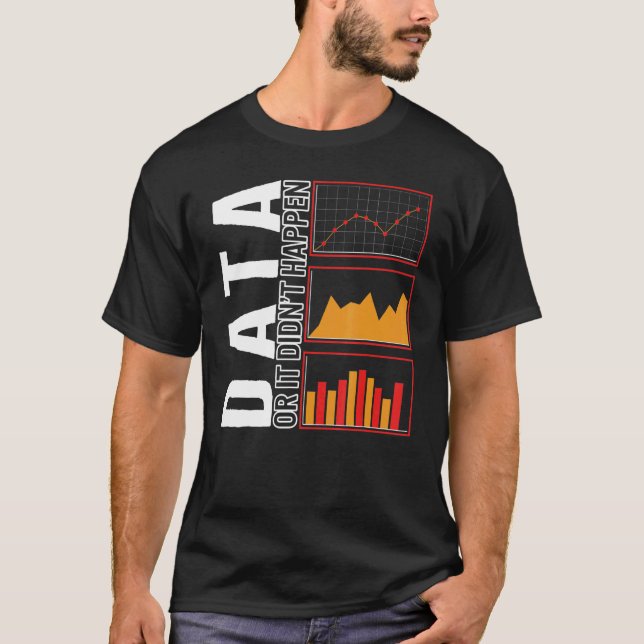 Behavioural Analyst Data Or It Didn't Happen Autis T-Shirt (Front)