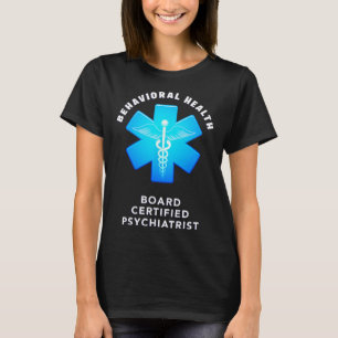 Behavioural And Mental Health Board Certified Psyc T-Shirt