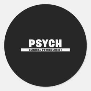 Behavioural And Mental Health Clinical Psychologis Classic Round Sticker