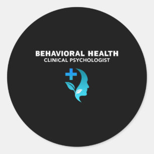 Behavioural And Mental Health Clinical Psychologis Classic Round Sticker