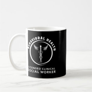 Behavioural And Mental Health Licensed Clinical So Coffee Mug