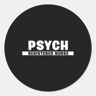 Behavioural And Mental Health Psychiatric Nurse Ps Classic Round Sticker