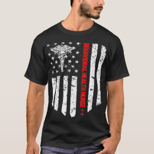 Behavioural Health Nurse American Flag Registered  T-Shirt