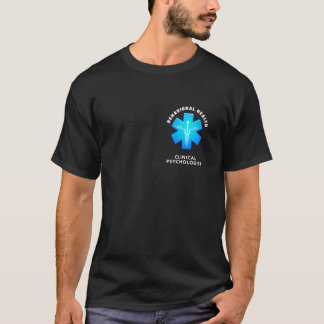 Behavioural & Mental Health Clinical Psychologist  T-Shirt