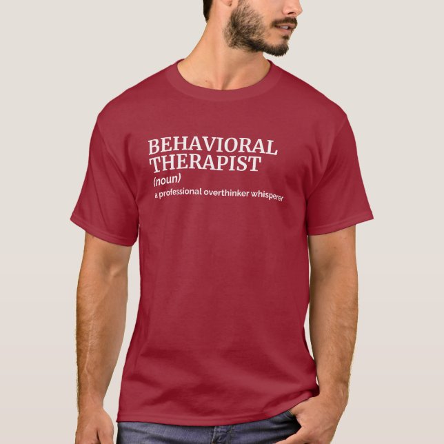 Behavioural Therapist Definition Shirt for Men (Front)