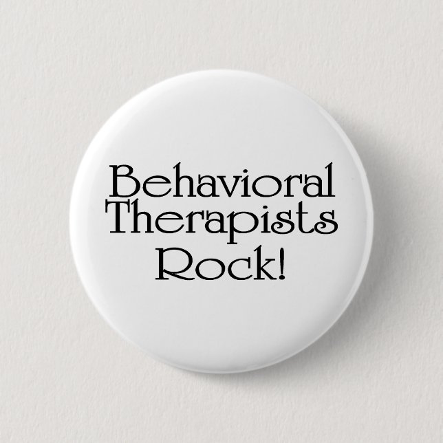 Behavioural Therapists Rock 6 Cm Round Badge (Front)