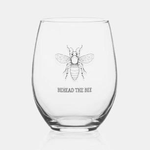 Behead The Bee Stemless Wine Glass
