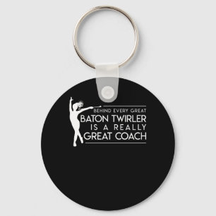 Behind Baton Twirler Is A Great Coach Key Ring