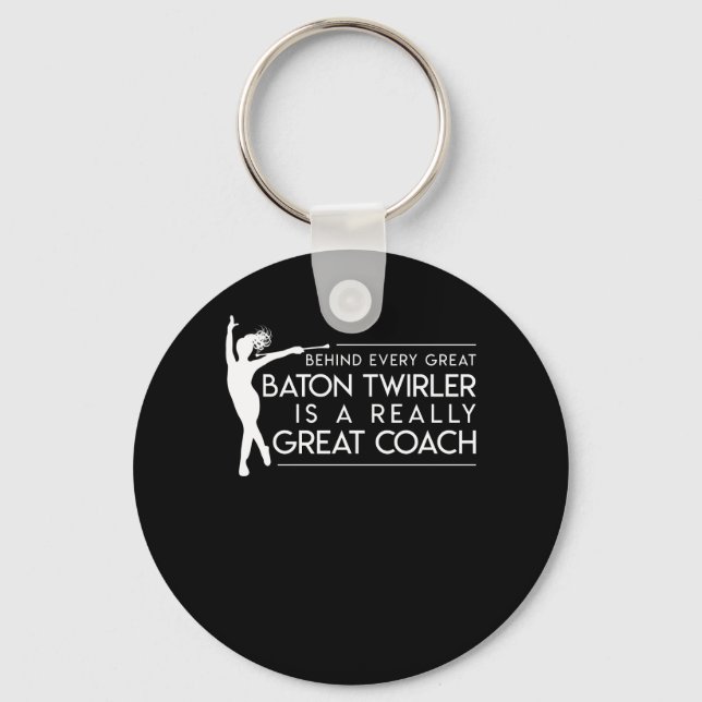 Behind Baton Twirler Is A Great Coach Key Ring (Front)