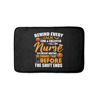 Behind Every Calm Cool Collected Nurse Is Patient Bath Mat