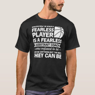 Behind Every Fearless Is Assistant Coach Sport T-Shirt