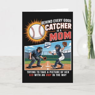 Behind Every Good Catcher Is A Mom Trying To Take Card
