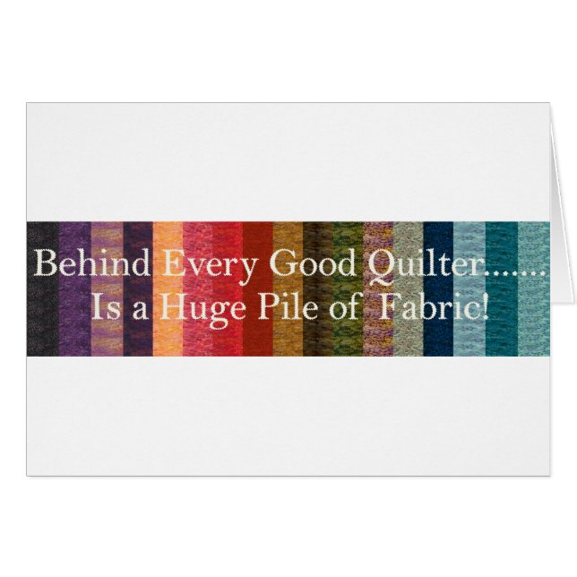 Behind every good quilter (Front Horizontal)