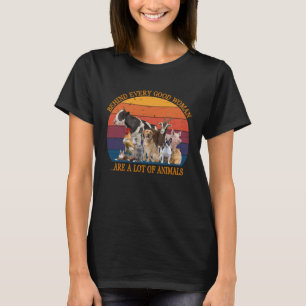 Behind Every Good Woman Are A Lot Of Animals Retro T-Shirt