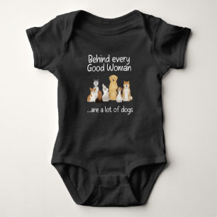 Behind Every Good Woman Are A Lot Of Dogs Gift Baby Bodysuit