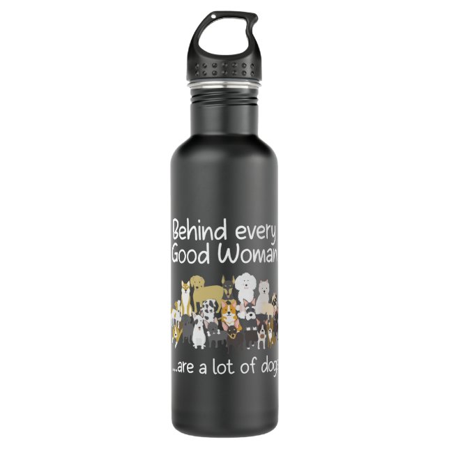 Behind Every Good Woman Cute Animal Lady Dog Lover 710 Ml Water Bottle (Front)