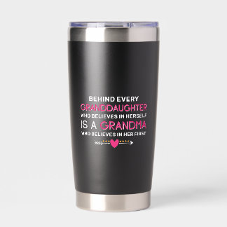 Behind Every Granddaughter Is A Grandma Insulated Tumbler