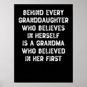 Behind Every Granddaughter Who Believes in Herself Poster