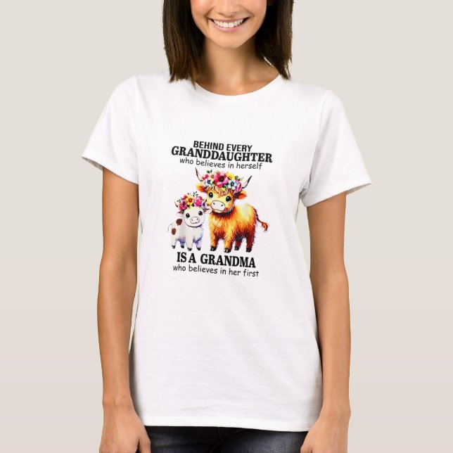 Behind Every Granddaughter Who Believes In Herself T-Shirt (Front)