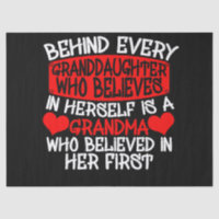 Behind Every Granddaughter Who Believes In Herself
